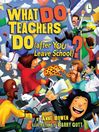 Cover image for What DO Teachers Do (after YOU Leave School)?